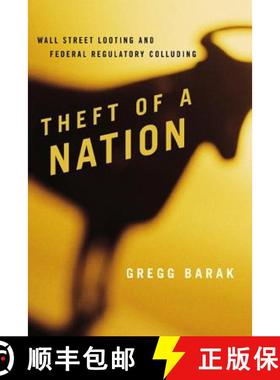 预订 Theft of a Nation : Wall Street Looting and Federal Regulatory Colluding [9781442207783]