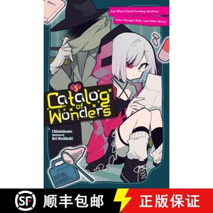 【3-4周达】Catalog of Wonders, Vol. 3: Just-What-I-Need Vending Machines, Voice Changer Dials, and Ot... [9781975393571]