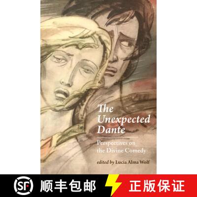 【3-4周达】The Unexpected Dante: Perspectives on the Divine Comedy [9781684483556]