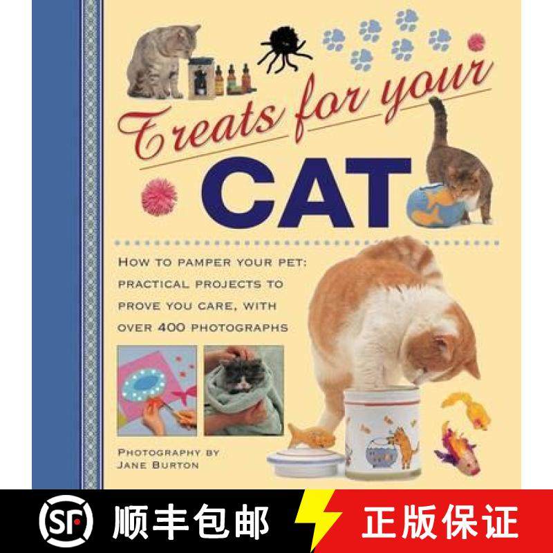 【3-4周达】Treats for Your Cat: How to Pamper Your Pet: Practical Projects to Prove You Care, with Ov... [9780754825753]