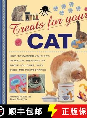 【3-4周达】Treats for Your Cat: How to Pamper Your Pet: Practical Projects to Prove You Care, with Ov... [9780754825753]