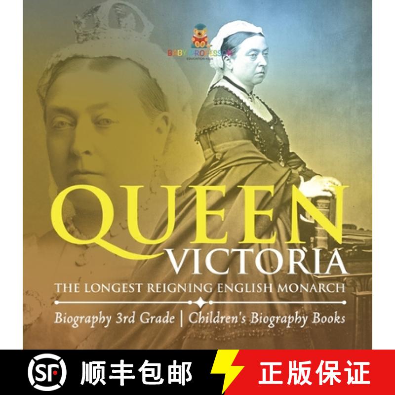 预订 Queen Victoria : The Longest Reigning English Monarch - Biography 3rd Grade | Children's Biograp... [9798869432230]