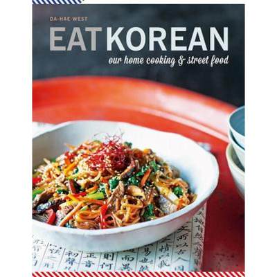 【4周达】Eat Korean: Our Home Cooking and Street Food [9781784724795]