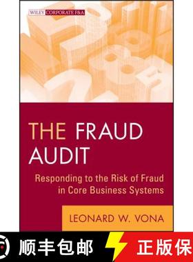 现货 The Fraud Audit: Responding To The Risk Of Fraud In Core Business Systems [Wiley会计] [9780470647264]