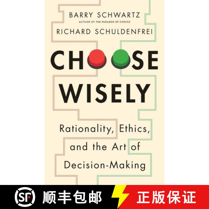 【3-4周达】Choose Wisely - Rationality, Ethics, and the Art of Decision-Making [9780300283990]