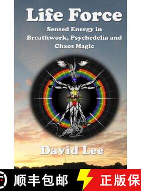预订 Life Force: Sensed Energy in Breathwork, Psychedelia and Chaos Magic [9780995490437]