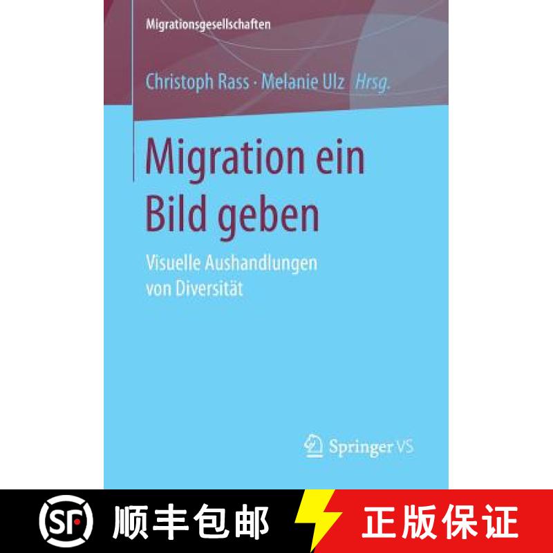 【3-4周达】Migration ein Bild geben : Visuelle Aushandlungen von Diversität [9783658104412]
