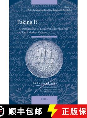 预订 Faking It!: The Performance of Forgery in Late Medieval and Early Modern Culture [9789004449480]