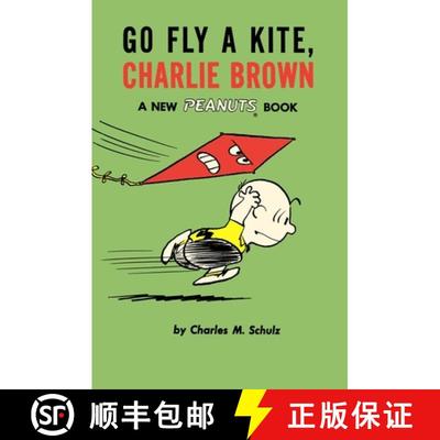 【3-4周达】Go Fly a Kite, Charlie Brown: A New Peanuts Book [9781782761631]