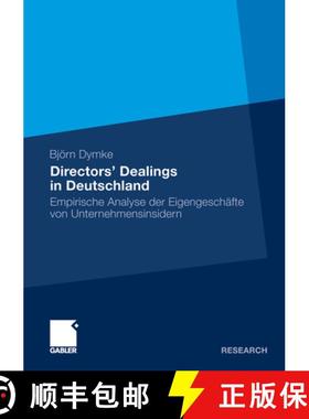 【3-4周达】Directors' Dealings in Deutschland: Empirische Analyse Der Eigengeschäfte Von Unternehmen... [9783834927576]