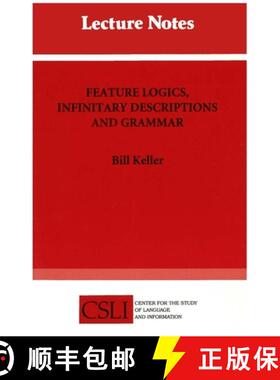 预订 Feature Logics, Infinitary Descriptions, and Grammar: Volume 44 [9781881526254]