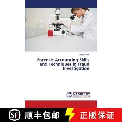 【3-4周达】Forensic Accounting Skills and Techniques in Fraud Investigation (Aufl.) [9783659515309]