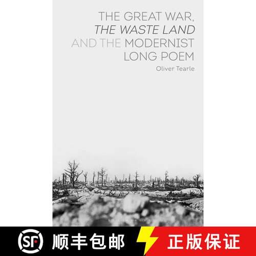 【3-4周达】The Great War, The Waste Land and the Modernist Long Poem [9781350178175]