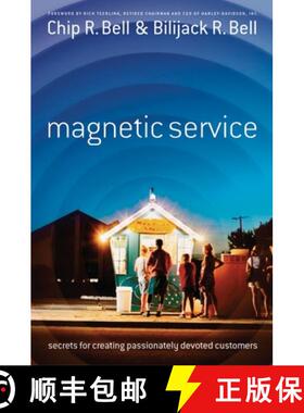 【3-4周达】Magnetic Service: Secrets for Creating Passionately Devoted Customers [9781576753750]