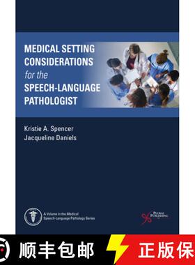 【3-4周达】Medical Setting Considerations for the Speech-Language Pathologist [9781635501032]