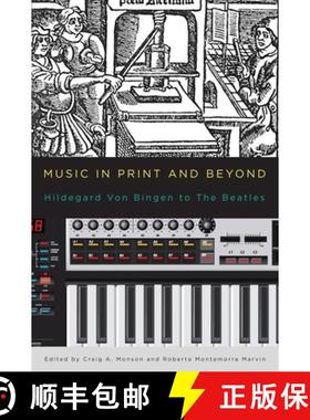 【3-4周达】Music in Print and Beyond: Hildegard Von Bingen to the Beatles [9781580464161]