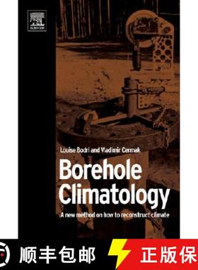 【3-4周达】Borehole Climatology: A New Method How to Reconstruct Climate [9780080453200]