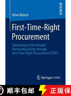 【3-4周达】First-Time-Right Procurement : Substitution of the Paradox Purchasing Savings through Firs... [9783658086190]