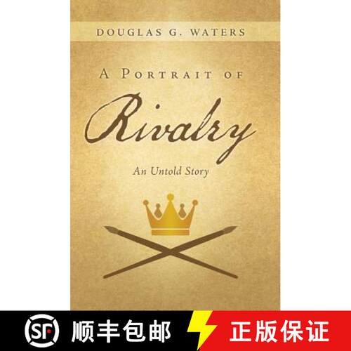 【3-4周达】精装 A Portrait of Rivalry: An Untold Story [9781480801387]