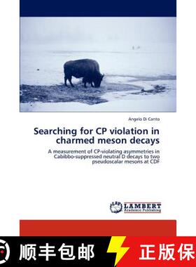 预订 Searching for CP violation in charmed meson decays [9783848437191]
