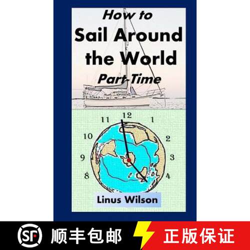 【3-4周达】How to Sail Around the World Part-Time [9780692641224]