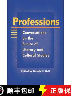 【3-4周达】Professions: Conversations on the Future of Literary and Cultural Studies [9780252069611]