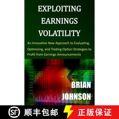 【3-4周达】Exploiting Earnings Volatility: An Innovative New Approach to Evaluating, Optimizing, and ... [9780996182300]
