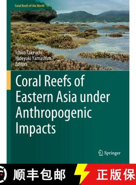 【3-4周达】Coral Reefs of Eastern Asia Under Anthropogenic Impacts [9783031275623]