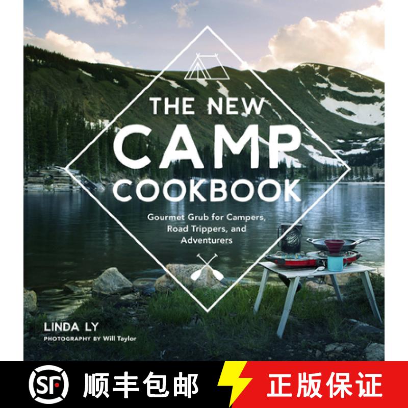 【3-4周达】The New Camp Cookbook: Gourmet Grub for Campers, Road Trippers, and Adventurers [9780760352014]