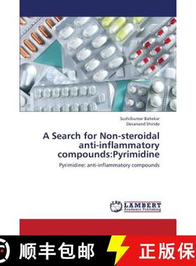 预订 A Search for Non-Steroidal Anti-Inflammatory Compounds: Pyrimidine [9783659405266]