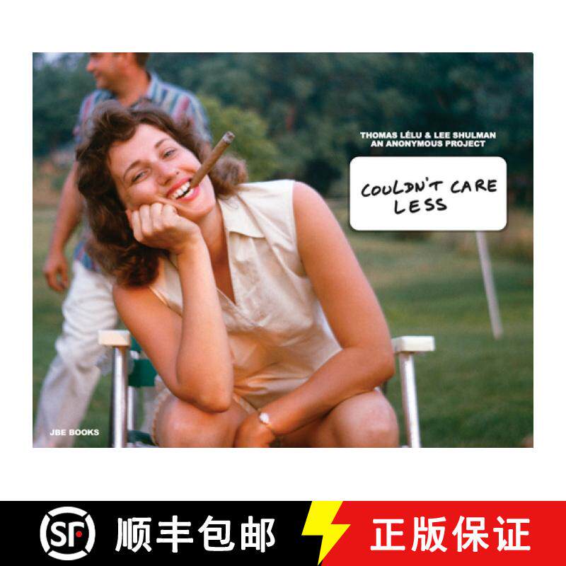 【3-4周达】Thomas Lélu & Lee Shulman: Couldn't Care Less: An Anonymous Project [9782365681124]