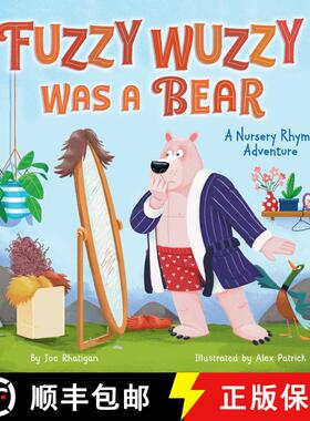 【3-4周达】Fuzzy Wuzzy Was a Bear (Extended Nursery Rhymes): A Nursery Rhyme Adventure [9781953344465]