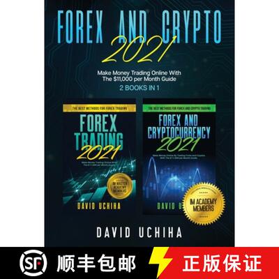 【3-4周达】Forex And Crypto 2021: Make Money Trading Online With The $11,000 per Month Guide (2 Books... [9781954182141]