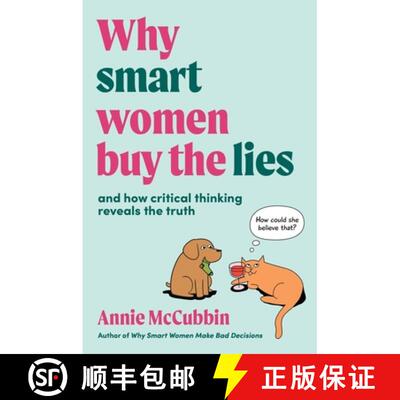 【3-4周达】Why Smart Women Buy the Lies: And how critical thinking reveals the truth [9781922611659]