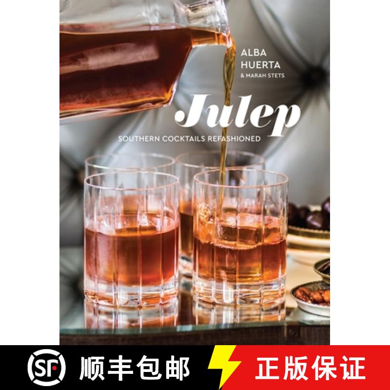 【3-4周达】Julep: Southern Cocktails Refashioned [A Recipe Book] [9780399579417]
