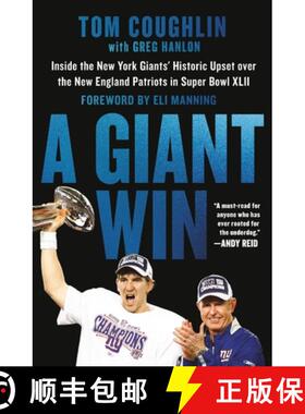 【3-4周达】A Giant Win: Inside the New York Giants' Historic Upset Over the New England Patriots in S... [9781538724651]