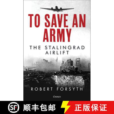 【3-4周达】To Save An Army: The Stalingrad Airlift [9781472845412]
