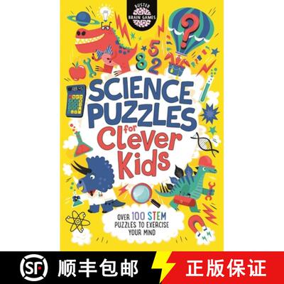 【3-4周达】Science Puzzles for Clever Kids (R): Over 100 STEM Puzzles to Exercise Your Mind [9781780556635]