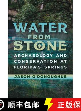 预订 Water from Stone: Archaeology and Conservation at Florida's Springs [9781683400097]