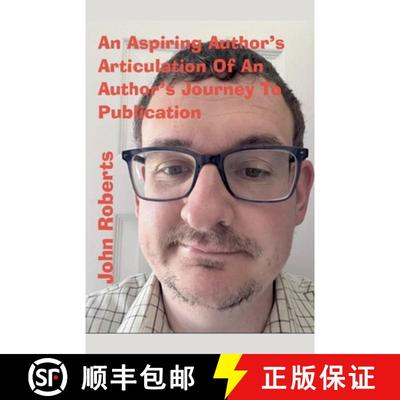 【3-4周达】An Aspiring Author's Articulation Of An Author's Journey To Publication [9798227872456]