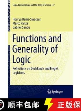【3-4周达】Functions and Generality of Logic : Reflections on Dedekind's and Frege's Logicisms [9783319367828]