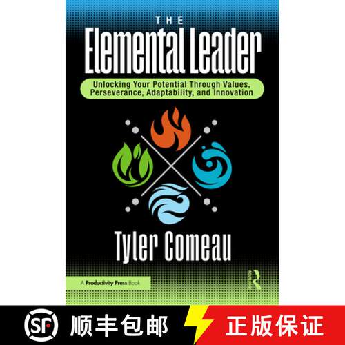【3-4周达】The Elemental Leader: Unlocking Your Potential Through Values, Perseverance, Adaptability,... [9781041006084]