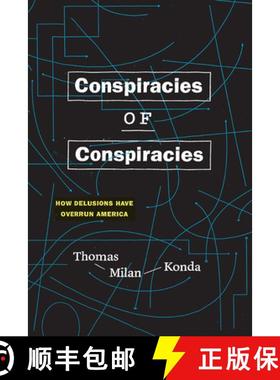 【3-4周达】Conspiracies of Conspiracies: How Delusions Have Overrun America [9780226585765]