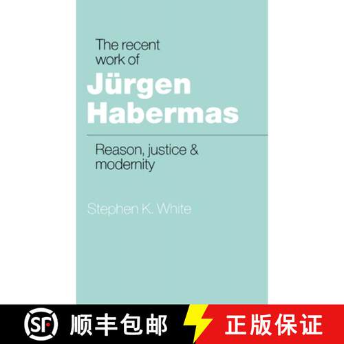 【3-4周达】精装 The Recent Work of J Rgen Habermas: Reason, Justice and Modernity [9780521343602]