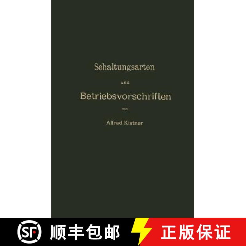 【3-4周达】Schaltungsarten Und Betriebsvorschriften Elektrischer Licht- Und Kraftanlagen Unter Verwen... [9783642984983]