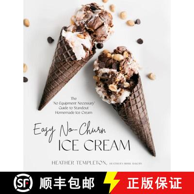 【3-4周达】Easy No-Churn Ice Cream: The 'no Equipment Necessary' Guide to Standout Homemade Ice Cream [9781645675983]