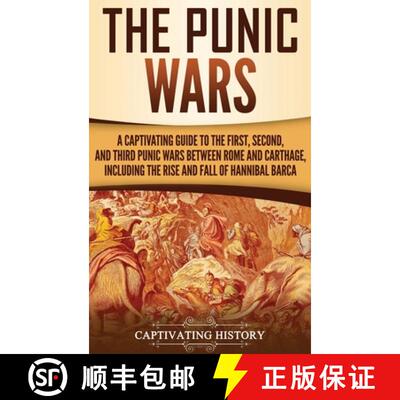 【3-4周达】精装 The Punic Wars: A Captivating Guide to the First, Second, and Third Punic Wars Betwee... [9781647486327]