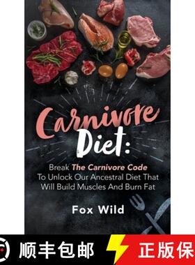 【3-4周达】Carnivore Diet Break The Carnivore Code To Unlock Our Ancestral Diet That Will Build Muscl... [9781087943732]