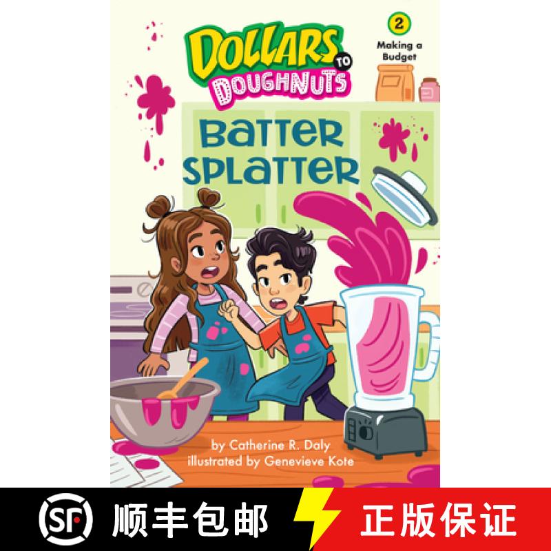 【3-4周达】Batter Splatter (Dollars to Doughnuts Book 2): Making a Budget [9781662670237]