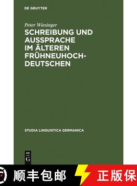 预订 Schreibung und Aussprache im älteren Frühneuhochdeutschen：Zum Verhältnis von Graphem - Phone... [9783110137279]